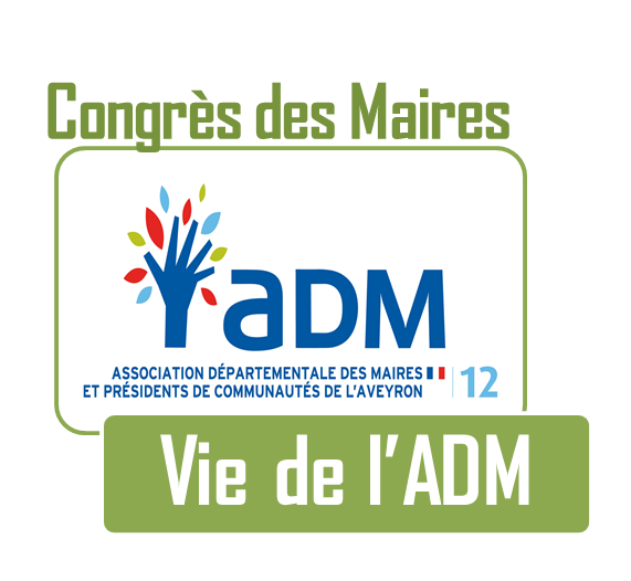 L&rsquo;ADM 12 vous présente les résolutions prises lors du Congrès des Maires de France à Paris !